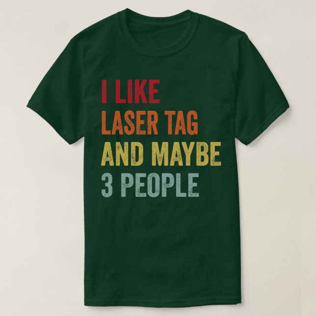 Jag gillar Laser Märkre kanske 3 personer T Shirt (Design framsida)