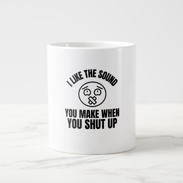 Jag gillar Ljud när du håller tyst Jumbo Mugg (Framsidan)