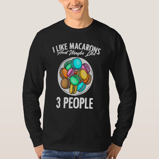 Jag gillar Macarons och kanske 3 personer som baka T Shirt (Framsida)