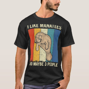 Jag gillar Manatees och kanske 3 personer Retro Ma T Shirt