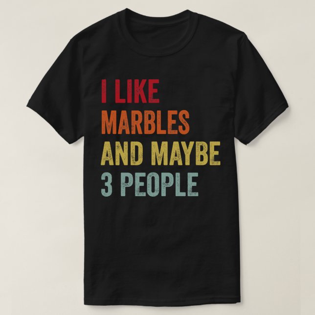 Jag gillar Marbles kanske 3 T Shirt (Design framsida)