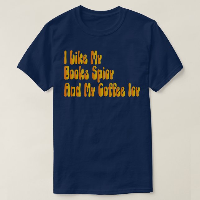 Jag gillar min Bokar-krydda och min kaffeIsig 1 T Shirt (Design framsida)
