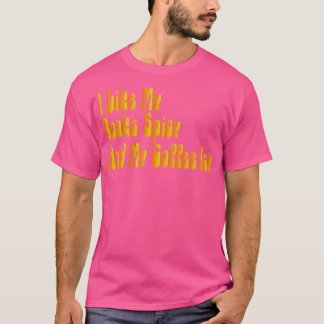 Jag gillar min Bokar-krydda och min kaffeIsig 1 T Shirt