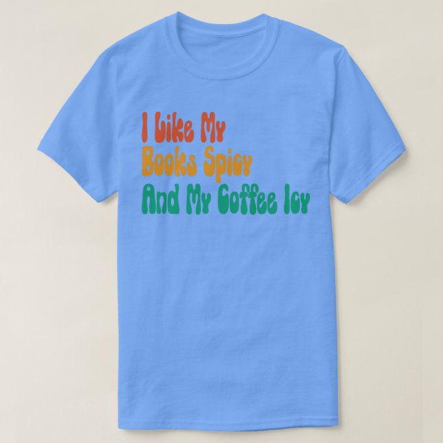 Jag gillar min Bokar-krydda och min kaffeIsig T Shirt (Design framsida)