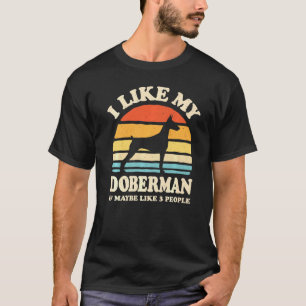Jag gillar min Doberman och kanske som tre Hund T Shirt