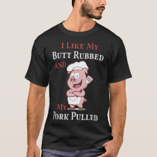 Jag gillar min gnidna ända och min gris dragna t shirt