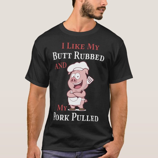Jag gillar min gnidna ända och min gris dragna t shirt (Framsida)