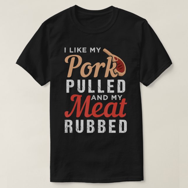 Jag gillar min gris, och min kött gnuggade t shirt (Design framsida)