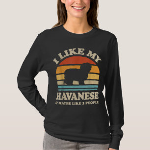 Jag gillar min Havanese och kanske som tre Hund Re T Shirt