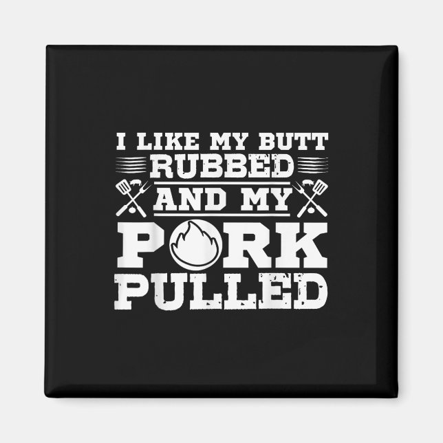Jag gillar min knapp Rubbed Funny Grill Bbq Kött S Magnet (Framsidan)