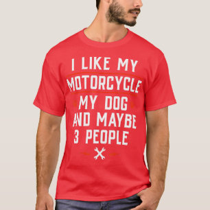 Jag gillar min motorcykel min Hund och kanske tre T Shirt