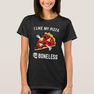 Jag gillar min Pizza Bonless Pizza Diet T Shirt