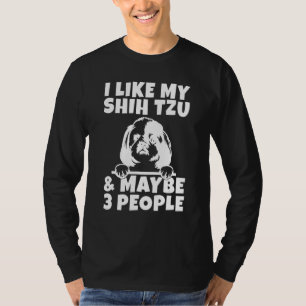 Jag gillar min Shih Tzu och kanske 3 personer Shih T Shirt