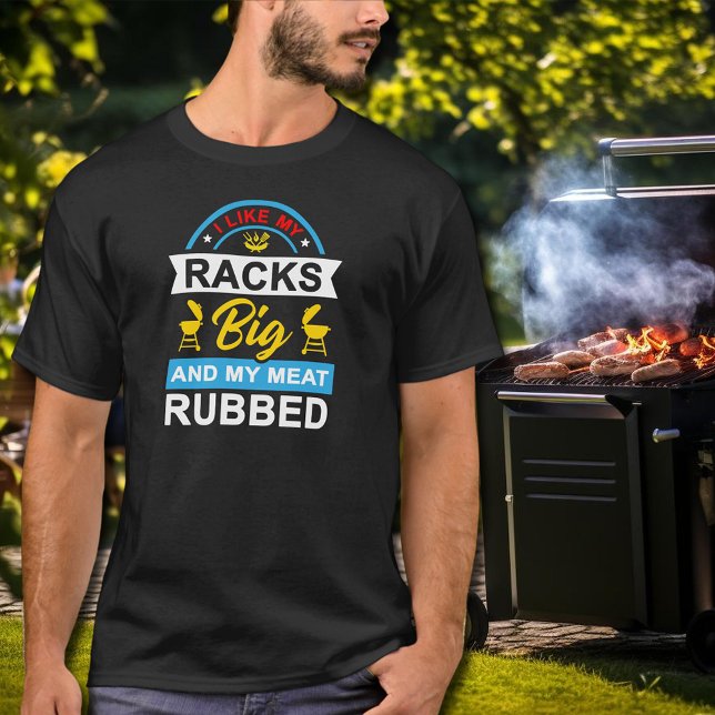 Jag gillar min stackars stora, fina BBQ Grill-mäst T Shirt (I Like My Racks Big and My Meat Rubbed funny BBQ grill master t-shirt)