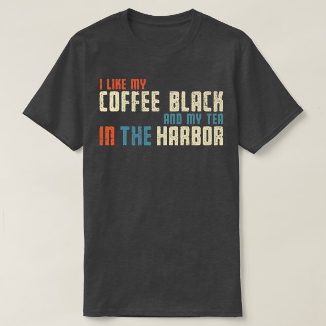 Jag gillar min tea i Harbour T Shirt (Design framsida)