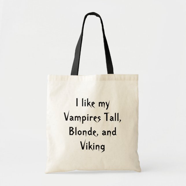 Jag gillar min vampyrer som är högväxt som är tygkasse (Framsidan)