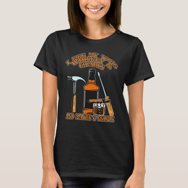 Jag gillar min Verktyg whisky och Cigars och kansk T Shirt (Framsida)