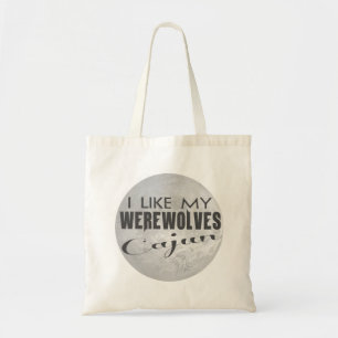Jag gillar min Werewolves, Cajun som ekonomi Tygkasse