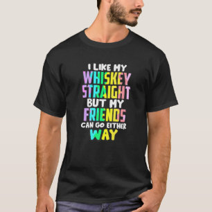 Jag Gillar Min Whisky Rakt Roligt LGBTQIA Dricker T Shirt