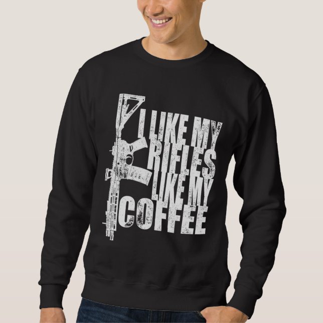 Jag gillar mina gevär som mitt kaffe lång ärmad tröja (Framsida)