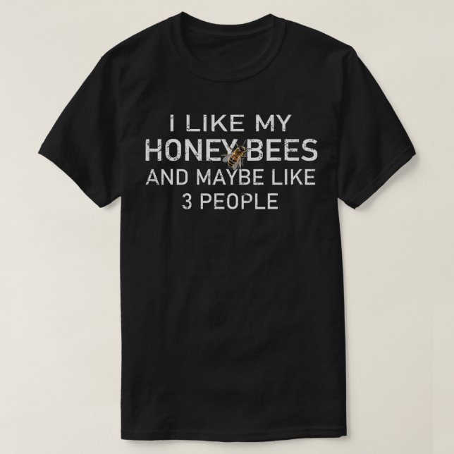 Jag gillar mina honungsbin och kanske som tre andr t shirt (Design framsida)