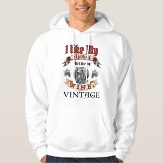 "Jag gillar mina kläder som jag gillar vin: Vintag Hoodie