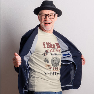 "Jag gillar mina kläder som jag gillar vin: Vintag T Shirt