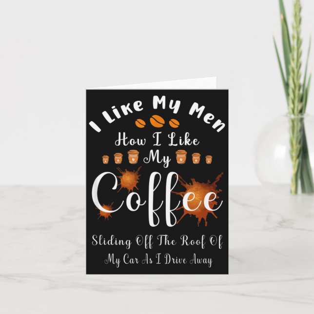 Jag gillar mina män som jag gillar mitt kaffe som  kort (Framsida)