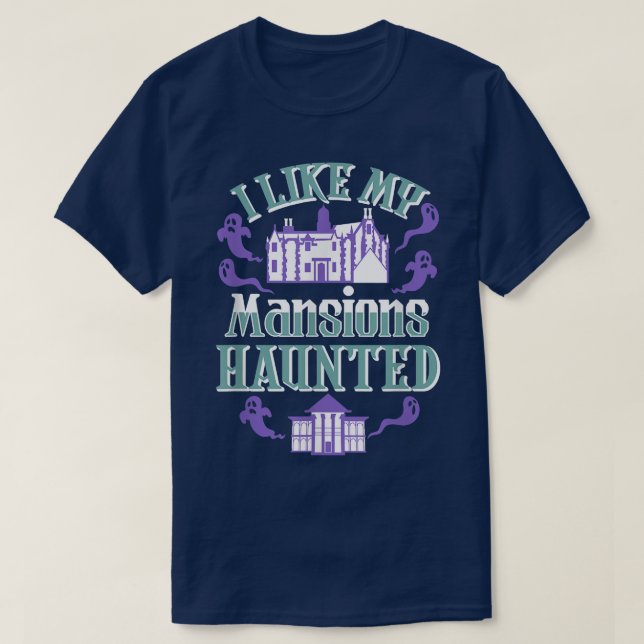 Jag gillar mina mansioner som har hemsökt den bäst t shirt (Design framsida)