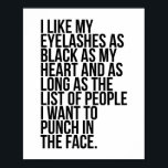 Jag gillar mina öron som är lika svarta som mitt h poster<br><div class="desc">Jag tycker om mina öron så svarta som mitt hjärta och så länge som listan över människor jag vill Slå i Ansikte.</div>