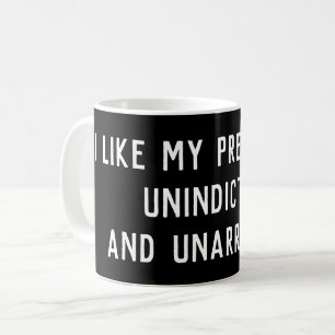 Jag gillar mina presidenter som inte åtalats oanhå kaffemugg
