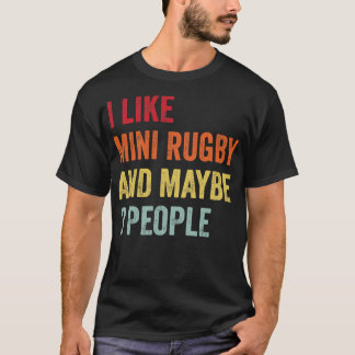 Jag gillar Mini Rugby kanske 3 personer T Shirt
