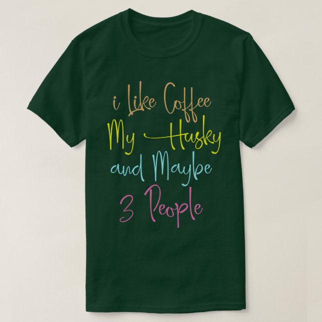 Jag gillar mitt huskij och kanske 3 personer som g t shirt (Design framsida)