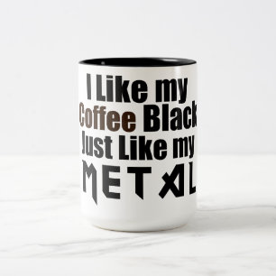 Jag gillar mitt kaffe Black precis som Metall Två-Tonad Mugg