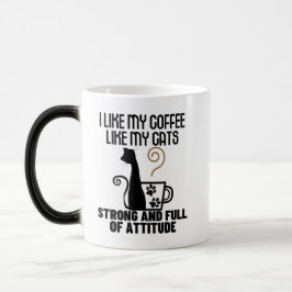 Jag gillar mitt kaffe hur jag gillar mina katter.. magisk mugg