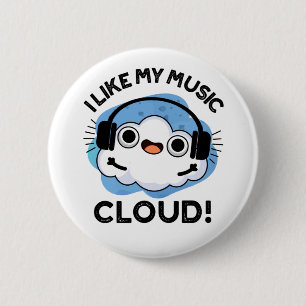 Jag gillar mitt Music Cloud Funny Weather Pun Knapp