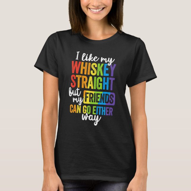 Jag gillar mitt whisky Rak T Lgbt Pride Gay Lesbia Shirt (Framsida)