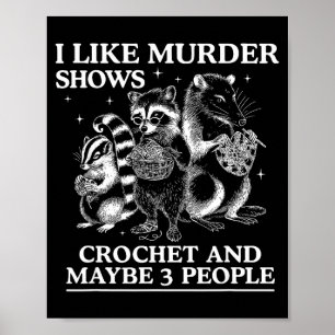 Jag Gillar Mordshower Virkning Och Kanske 3 Person Poster