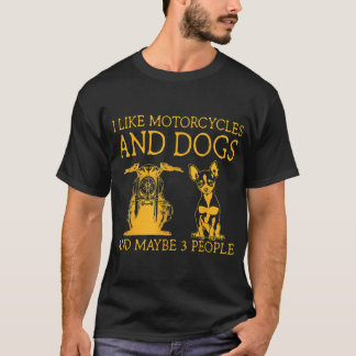 Jag Gillar Motorcyklar Och Hundar Och Kanske 3 Per T Shirt