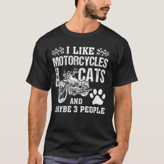 Jag gillar motorcyklar och katter och kan vara tre t shirt