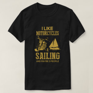 Jag gillar motorcyklar och segling och kanske 3 pe t shirt