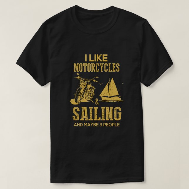 Jag gillar motorcyklar och segling och kanske 3 pe t shirt (Design framsida)