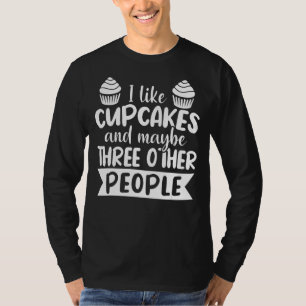 Jag gillar Muffinsar och kanske tre andra. T Shirt