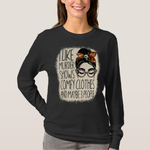 Jag gillar Murder visar komfy Clothes och tre pers T Shirt