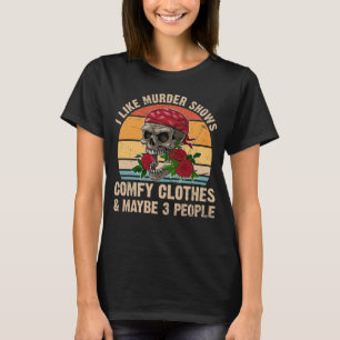 Jag gillar Murder visar komfy kläder och kanske 3 T Shirt