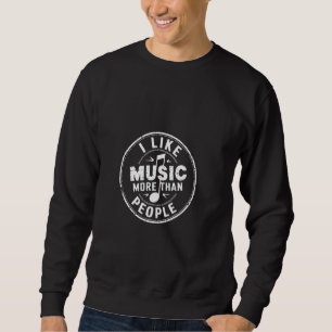 Jag gillar musik mer än människor Fan Introvert -- Lång Ärmad Tröja