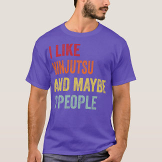 Jag gillar Ninjutsu kanske 3 personer T Shirt