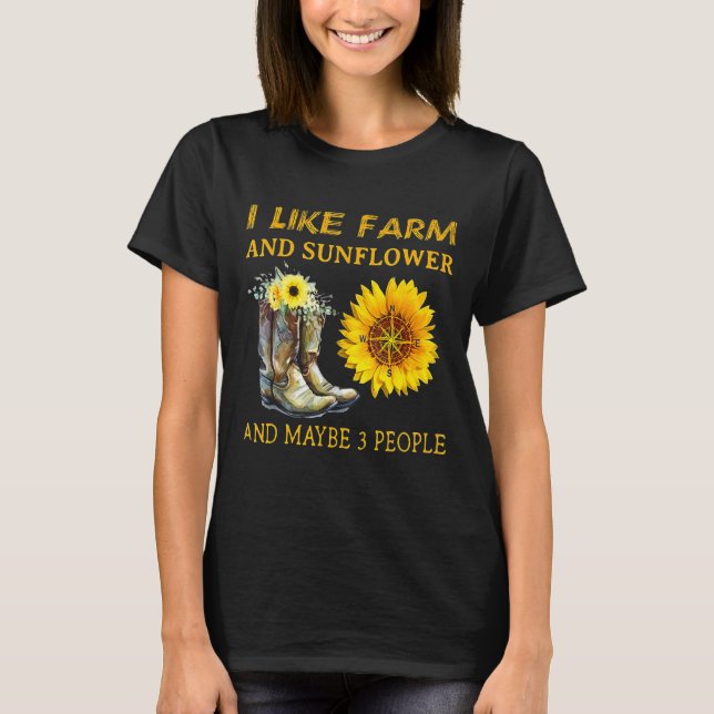 Jag gillar odlingar och solrosor och kanske 3 männ t shirt (Framsida)