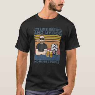 Jag Gillar Öl Min Hund och Kanske 3 Personer Hund T Shirt