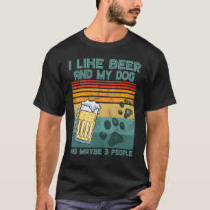 Jag gillar öl min Hund och kanske 3 personer Hund T Shirt
